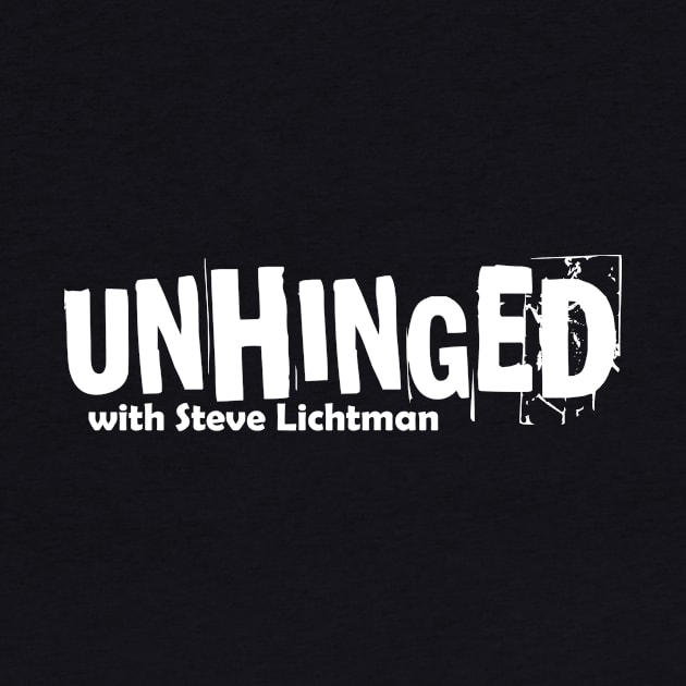 UNHINGED with Steve Lichtman - Light Edition by FleeceHEAD